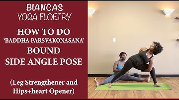 How To Do: Baddha Parsvakonasana (Bound Side Angle)