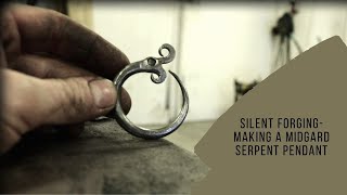 Blacksmithing for Beginners - Making the Midgard Serpent Pendant, hammering basics