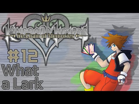 Let's Play Kingdom Hearts: Chain of Memories - 12 - What a Lark