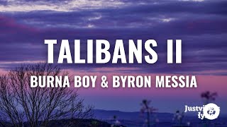 Burna Boy & Byron Messia - Talibans II (Lyrics)