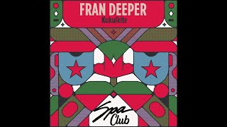 Download Lagu Spa Club [SPC191] FRAN DEEPER - Kukulkite (Original Mix) MP3