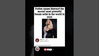 Forbes Names Beyoncé 2nd Most Powerful Female Artist 👑🏆 | But Who's #1#shorts