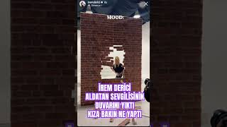 İrem Derici Aldatan Sevgilisinin Duvarını Yıktı Kıza Bakın Ne Yaptı