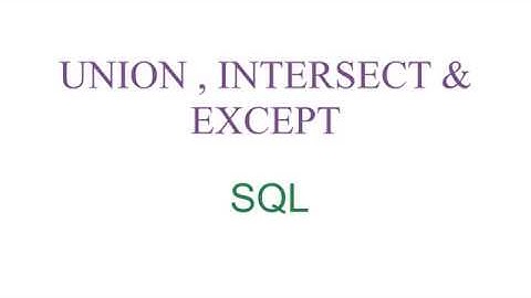 UNION , INTERSECT & EXCEPT keywords in SQL