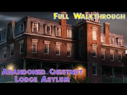 Let's Play - Abandoned Chestnut Lodge Asylum - Full Walkthrough