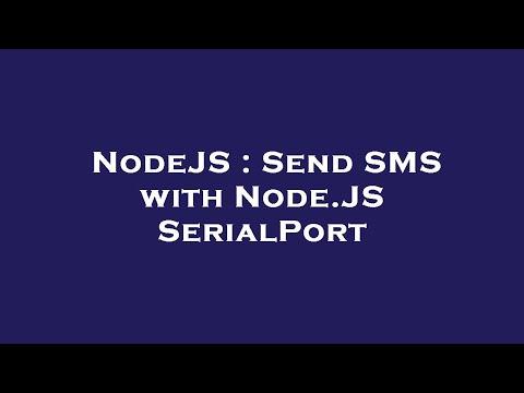NodeJS : Send SMS with Node.JS SerialPort