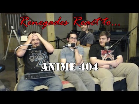 Renegades React to... Anime 404