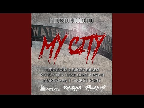 My City (feat. Ferociouz, Bugzy Bandz, Pop$, 40, Tone Gunz, Izzy-R, Markzman & Wicket Point)