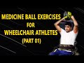 Medicine ball exercises for wheelchair athletes part 01 by anantha rao athlete