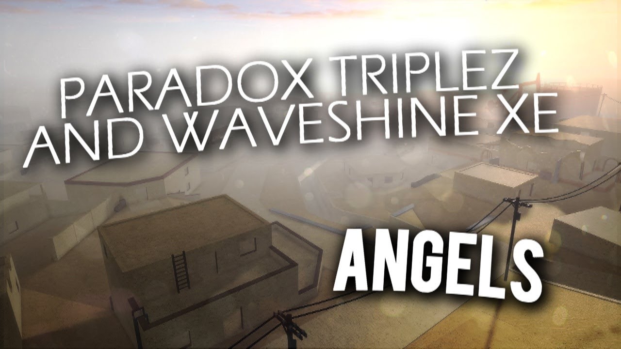 Paradox Triplez and Waveshine XE: Angels by Paradox XP and OpMaN