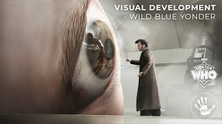 DOCTOR WHO | WILD BLUE YONDER: VISUAL DEVELOPMENT