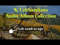 K.Lalchamliana Hla duhzual Collection // A van lunglen thlak hlawm em🤗 Mp3 Song