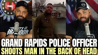 Grand Rapids Police Officer Shoots Man In Back of Head