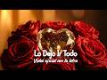Lo Dejo Ir Todo (Vídeo oficial con la letra)