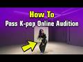 How To Pass A K-pop Online Audition?
