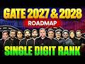 GATE 2027 & 2028 Roadmap | Complete Strategy For Single Digit Rank