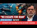 BREAKING: Strait of Hormuz Closed Again — What Happens Next Changes Everything