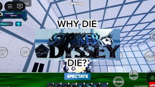 WHY DID STRIKER ODYSSEY DIE?? | Striker Odyssey