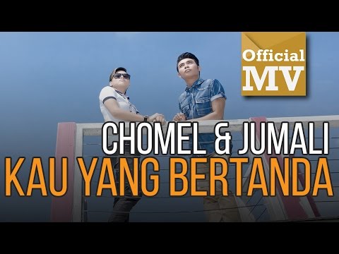 Chomel Feat. Jumali - Kau Yang Bertanda