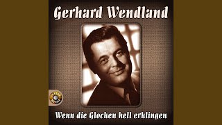 Watch Gerhard Wendland Wenn Die Glocken Hell Erklingen video