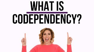 Codependency in Relationships Explained (BE CODEPENDENT NO MORE!)