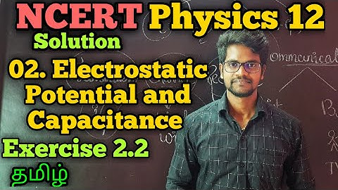 Electrostatic|Potential|Capacitance|Exercise|2.2|NCERT|Solution|CBSE|Physics 12|Tamil|Muruga MP