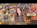 100 FALL BUCKET LIST IDEAS 🎃 ultimate guide to romanticizing fall