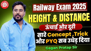 Complete HEIGHT & DISTANCE🔥सारे Concept,Trick और PYQ सब उधेड़ दिया ||Gagan Pratap Sir #railway #ntpc