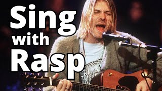 Sing With Rasp Like Kurt Cobain (Nirvana Unplugged)