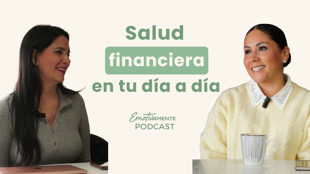 Podcast crecimiento personal:Salud financiera en tu día a día