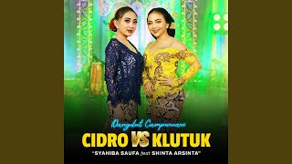 Cidro Vs Klutuk (Feat. Shinta Arsinta) (Campursari Version)