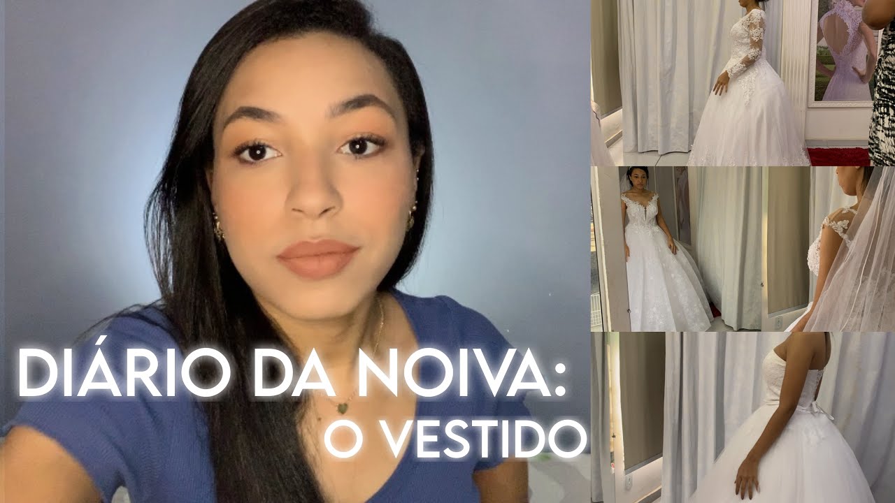DIÁRIO DA NOIVA #3: O VESTIDO