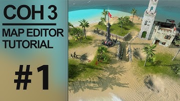 Company of Heroes 3 Map Editor Course: Part One