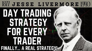 Day Trading Strategy For Every Trader - What Every Trader Should Know — Jesse Livermore 