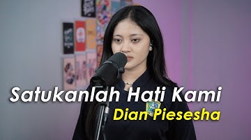 Satukanlah Hati Kami · Dian Piesesha (Cover by Aura)
