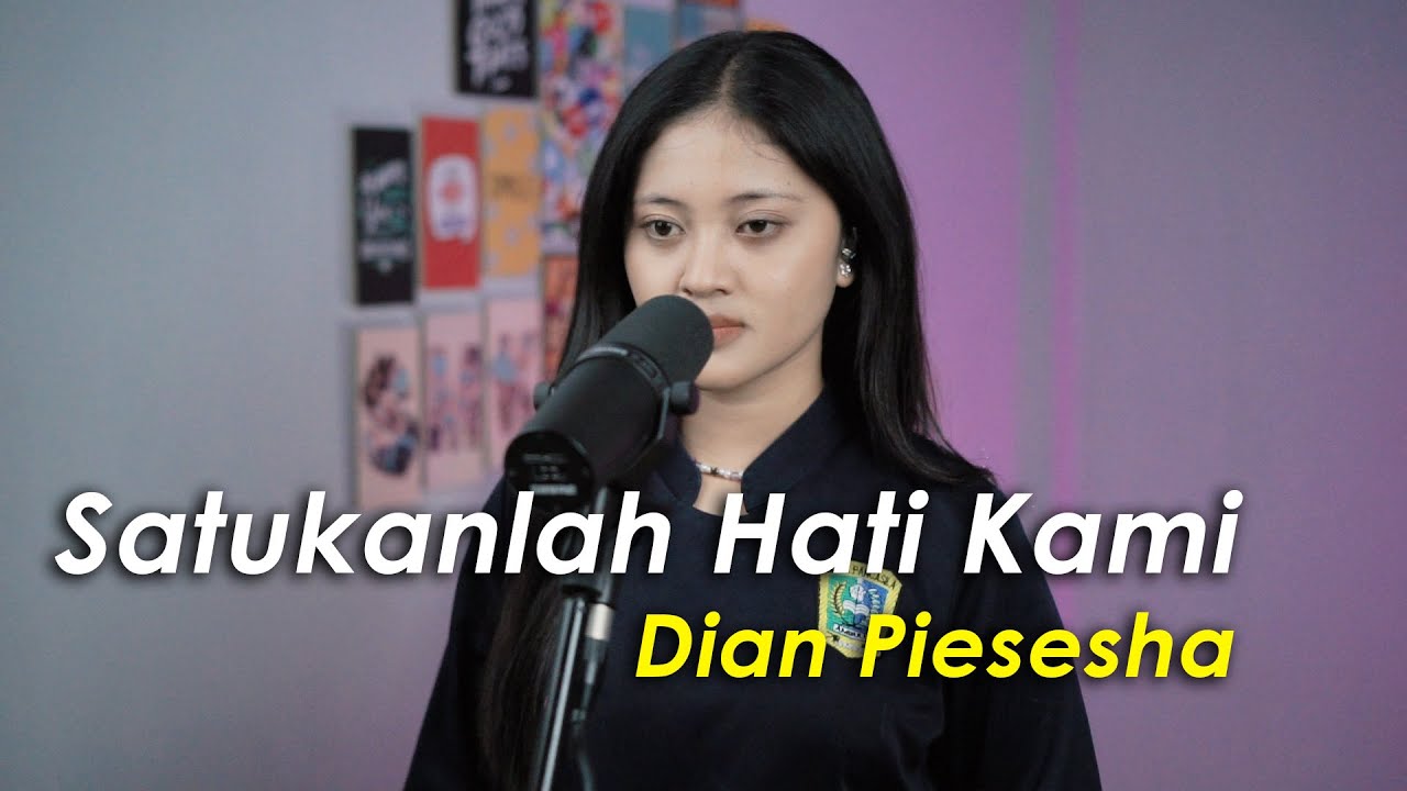 Satukanlah Hati Kami · Dian Piesesha (Cover by Aura)