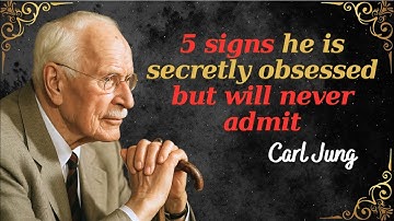 5 Signs He Is Secretly Obsessed (But Will Never Admit) — Carl Jung
