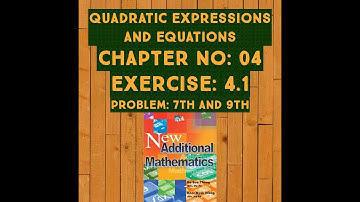 "Quadratic Expressions and Equations" part 7, by Asif Ali