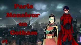 🌆🐞 Miraculous Fanfic – Paris Monsieur en Gotham (DC × Miraculous) 🐞🌆#~33 ( Final )