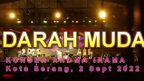 DARAH MUDA Konser Kota Serang Soneta 2 Sept 2022