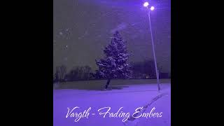 Vargth - Fading Embers (Official Audio)