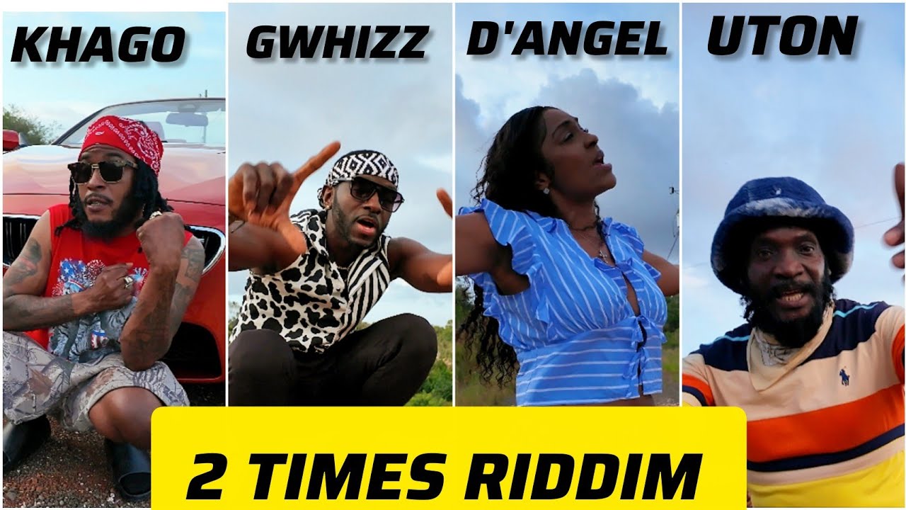 2 TIMES RIDDIM TOP 4 MUSIC VIDEO 🔥 ☆KHAGO ☆GWHIZZ ☆D'ANGEL ☆UTON GREEN ...