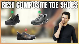 Best Composite Toe Work Shoes in 2026 - Lightweight Safety Toe Sneakers for Men & Women