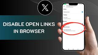 How to Disable Open Links in Browser on X (Twitter)