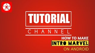 How To Make Intro Marvel On Android | KINEMASTER TUTORIAL #1