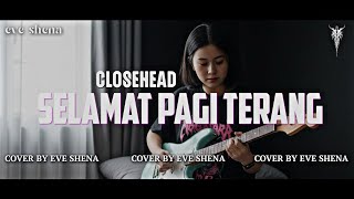 Selamat Pagi Terang - Closehead//Cover by Eve Shena #eveshenaofficial #closehead #cover