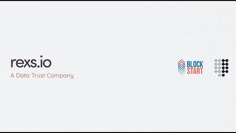 Rexs.io - pilot implementation "Rexs.io" video - BlockStart