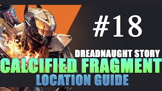 Calcified Fragment 18 (XVIII) Location Guide - Destiny: The Taken King