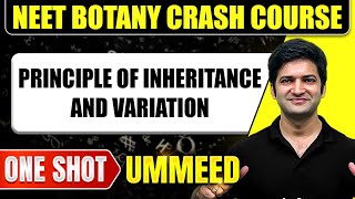 PRINCIPLE OF INHERITANCE AND VARIATION in 1 Shot : All Concepts, Tricks & PYQs | NEET Crash Course