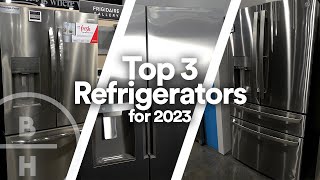 Top 3 Refrigerators for 2023 Top 3 Refrigerators for 2023